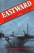 Eastward - A History of the Royal Air Force in the Far East 1945 - 1972 by LEE, Air Chief Marshal Sir David 
